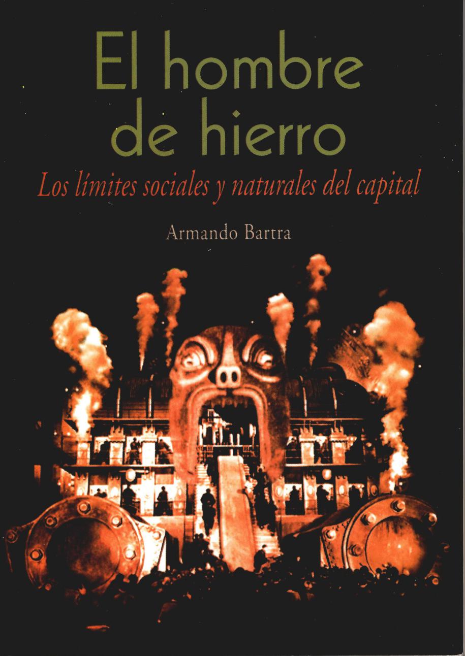 El hombre de hierro. Los límites sociales y naturales del capital en la perspectiva de la gran crisis